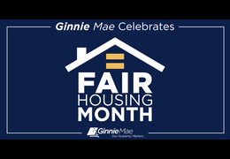 Ginnie Mae Celebrates Fair Housing Month 2024